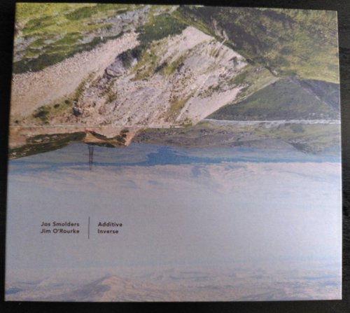 Jim O'Rourke & Jos Smolders - Additive Inverse (2021)