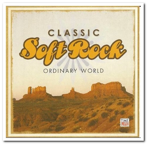 VA - Classic Soft Rock: Ordinary World [2CD Set] (2007)