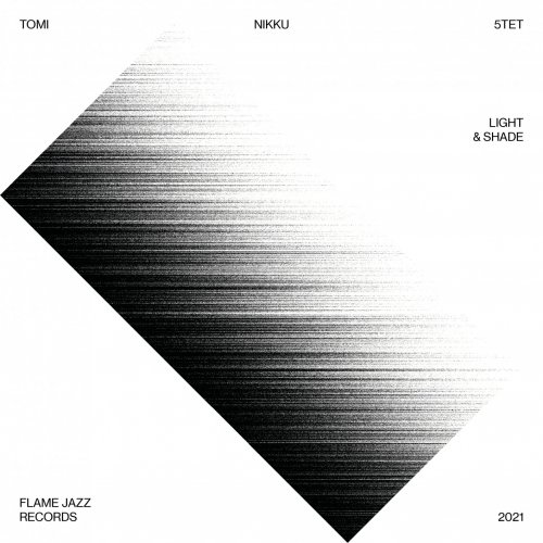 Tomi Nikku 5tet - Light & Shade (2021) [Hi-Res]
