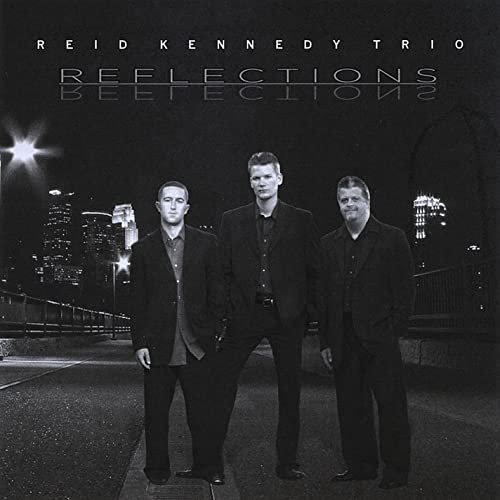 Reid Kennedy Trio - Reflections (1998)