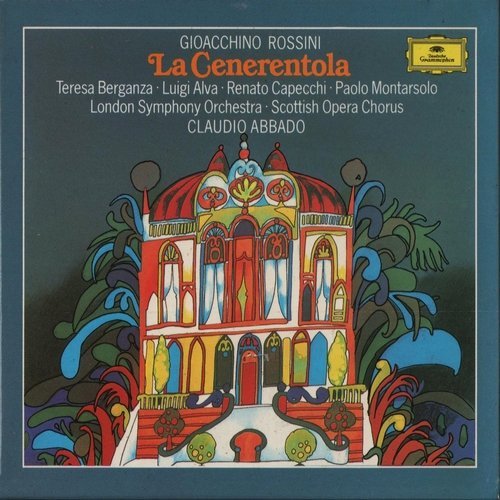 Scottish Opera Chorus, London Symphony Orchestra, Claudio Abbado - Rossini - La Cenerentola (1990)
