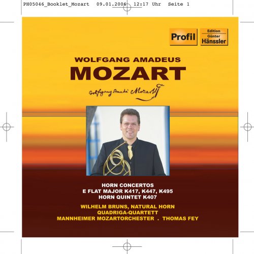 Wilhelm Bruns - Mozart: Horn Concertos Nos. 2, 3, 4 / Horn Quintet, K. 407 (2005)