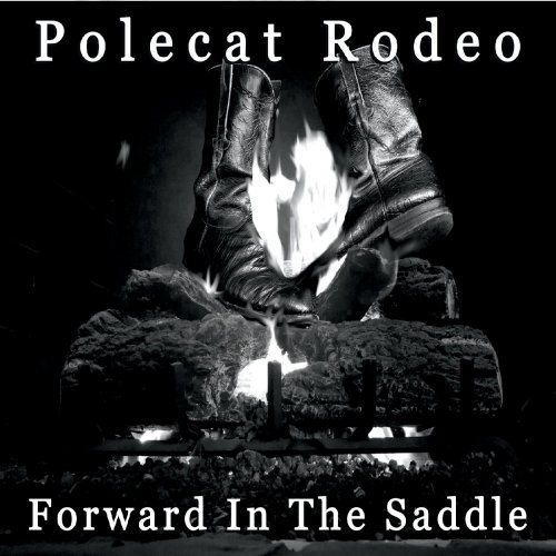 Polecat Rodeo - Forward in the Saddle (2021)