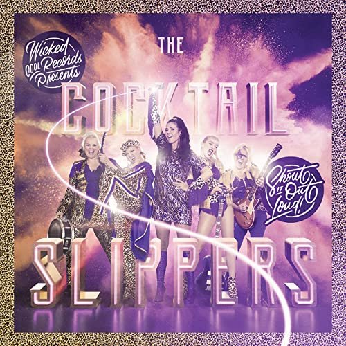 Cocktail Slippers - Shout It out Loud! (2021) [Hi-Res]