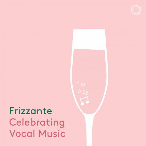 Frizzante: Celebrating Vocal Music (2021) [Hi-Res]