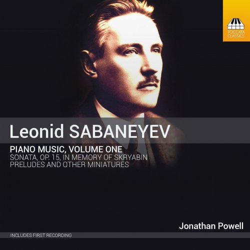 Jonathan Powell - Sabaneyev: Piano Music, Vol. 1 (2016) Hi-Res