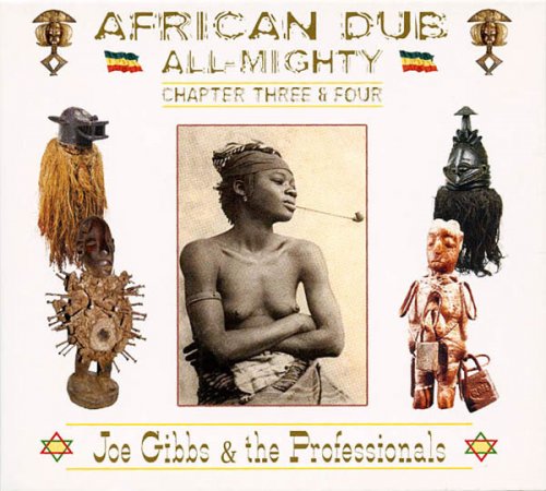 Joe Gibbs & The Professional - African Dub All-Mighty Three & Four (2005)