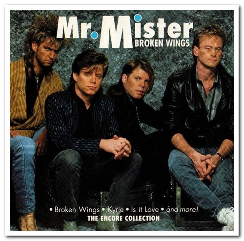 Mr. Mister - Broken Wings: The Encore Collection (2004)