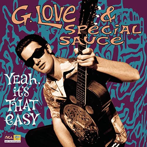 G. Love & Special Sauce - Yeah Its That Easy (1997)