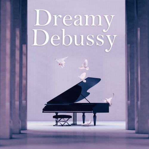 VA - Dreamy Debussy (2021)
