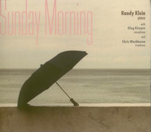 Randy Klein, Oleg Kireyev, Chris Washburne - Sunday Morning (2010)