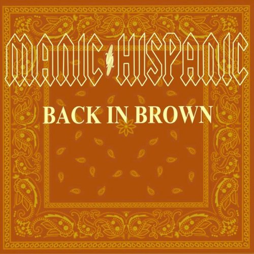 Manic Hispanic - Back in Brown (2021)