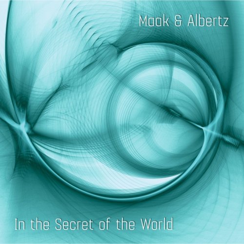 Anna-Maria Maak - In the Secret of the World (Pianist Anna-Maria Maak Plays World Premiere Recordings by Albertz & Penderecki) (2021)