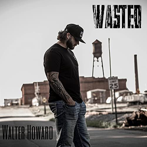 Howard Walter - Wasted (2021)