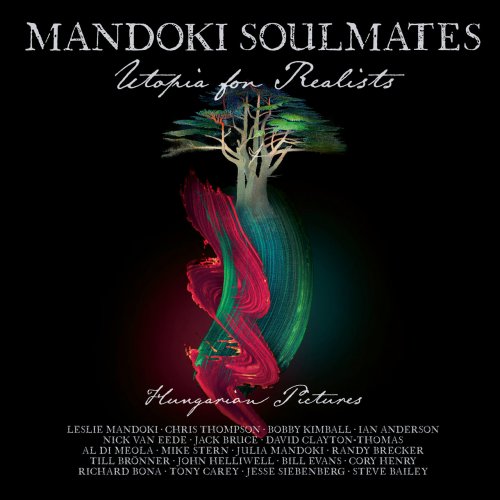 ManDoki Soulmates - Utopia For Realists- Hungarian Pictures (2021 Version) (2021) [Hi-Res]