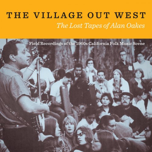 VA - The Village Out West: The Lost Tapes of Alan Oakes (2021)