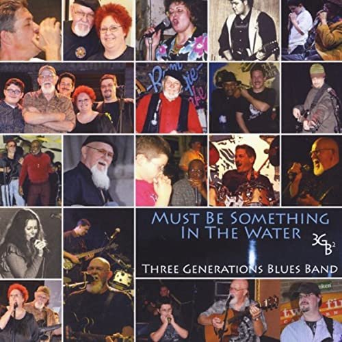 Three Generations Blues Band - Must Be Something In The Water (2013)