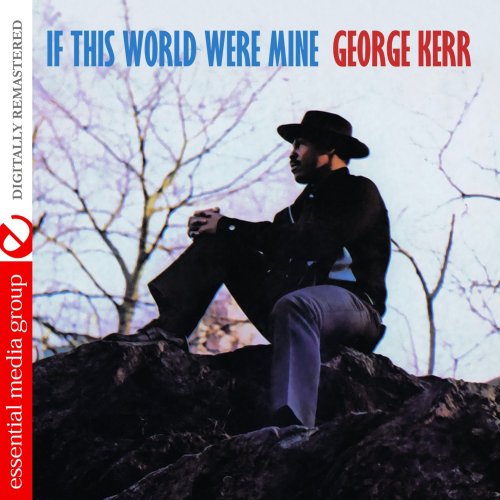 George Kerr - If This World Were Mine [Bonus Tracks] (Remastered) (2011)