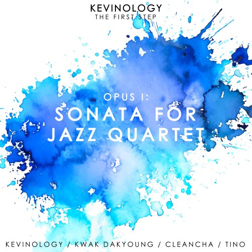 Kevinology - Opus I: Sonata For Jazz Quartet (2021) Hi-Res