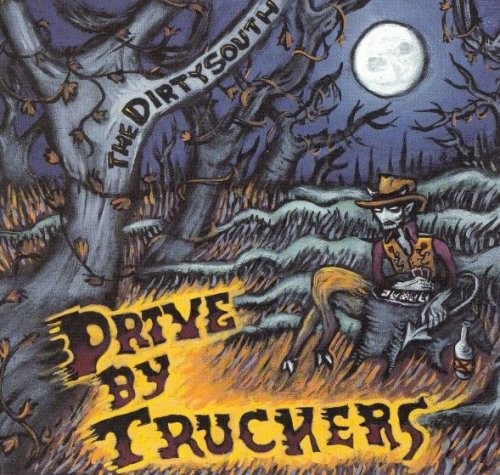 Drive-By Truckers - The Dirty South (2004)