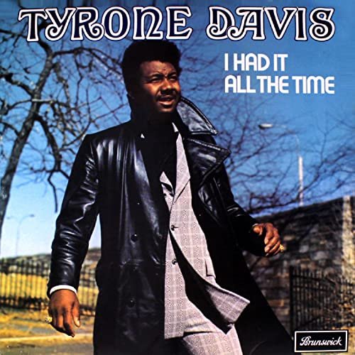 Tyrone Davis - I Had It All the Time (1970/2015)