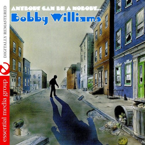 Bobby Williams - Anybody Can Be A Nobody (Remastered) (2011)