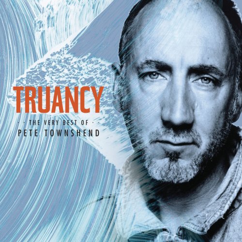 Pete Townshend - Truancy: The Very Best Of Pete Townshend (2015)