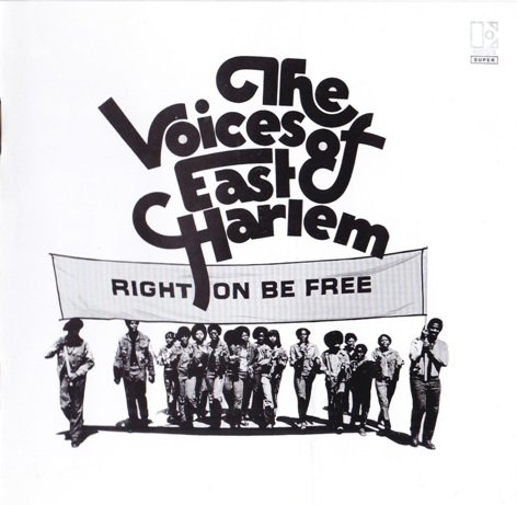 The Voices of East Harlem - Right On Be Free (Remastered Bonus Track Version) (2007)