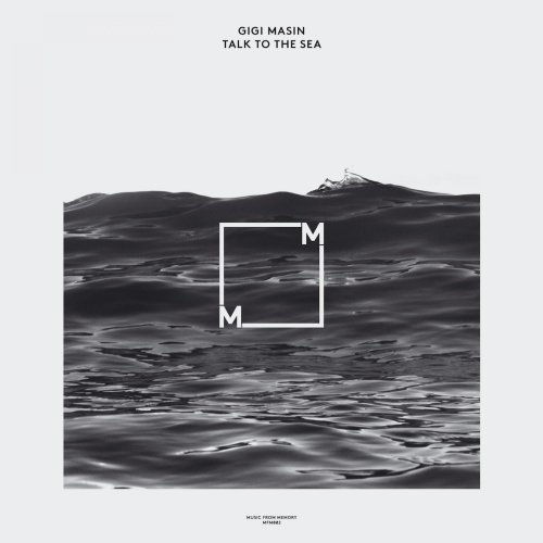 Gigi Masin - Talk To The Sea (2015)