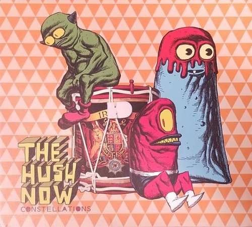 The Hush Now - Constellations (2009)