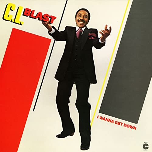 C.L. Blast - I Wanna Get Down (Remastered) (2013)