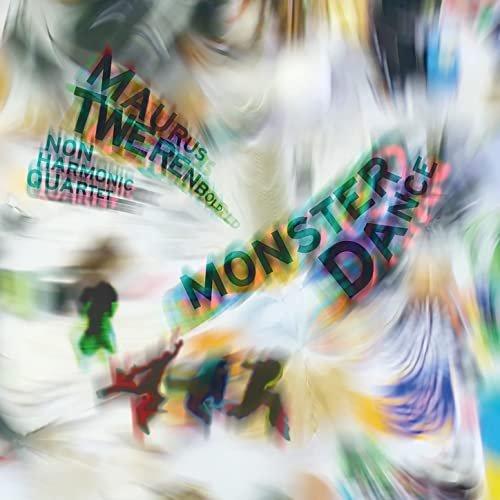 Maurus Twerenbold Non Harmonic Quartet - Monster Dance (2021) Hi Res
