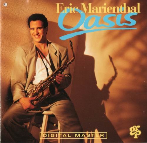 Eric Marienthal - Oasis (1991)