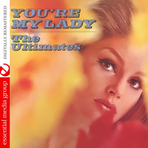 The Ultimates - You're My Lady (Digitally Remastered) (2013)