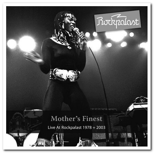 Mother's Finest - Live At Rockpalast 1978 + 2003 [2CD] (2012)