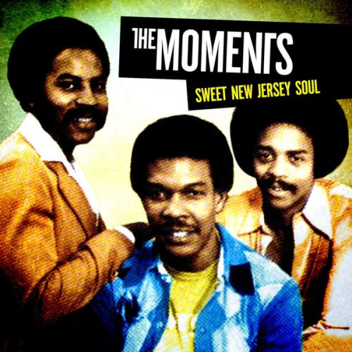 The Moments - Sweet New Jersey Soul (2011) FLAC