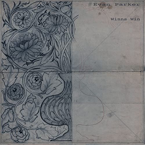 Evan Parker - Winns Win (2021)