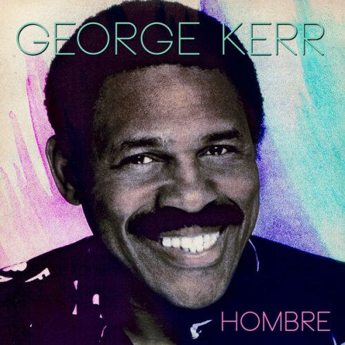 George Kerr - Hombre (2012) FLAC