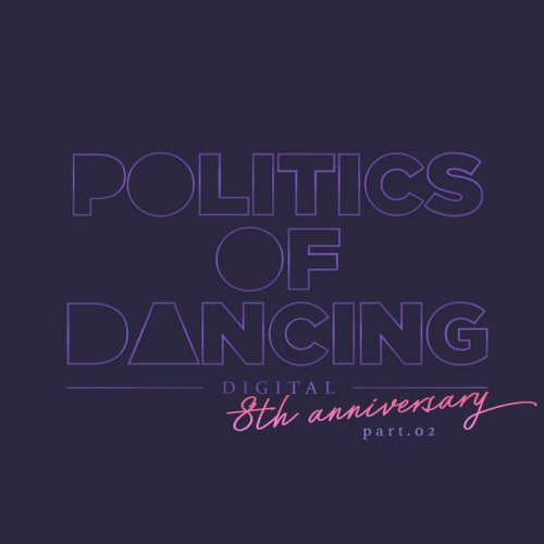VA - Politics Of Dancing Records 8th Anniversary Digital Compilation Part 2 (2021)