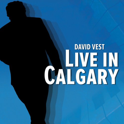 David Vest - Live In Calgary (2021)