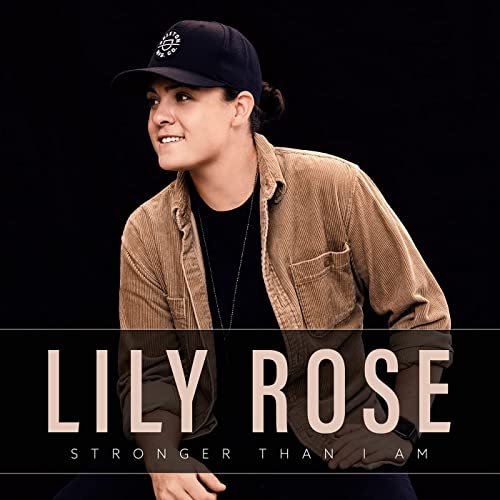 Lily Rose - Stronger Than I Am (2021) Hi Res