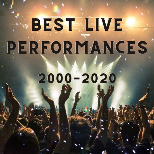 VA - Best Live Performances: 2000-2020 (2021)