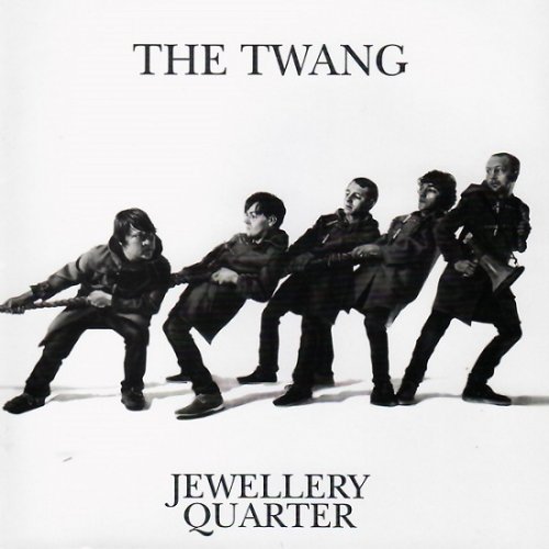 The Twang - Jewellery Quarter (2009)