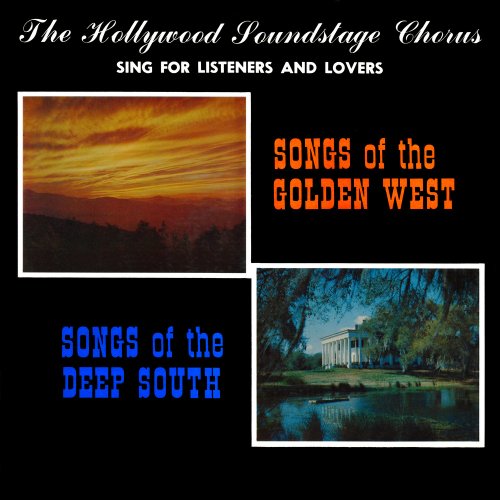 The Hollywood Soundstage Chorus - Songs of the Golden West / Songs of the Deep South (2021) [Hi-Res]