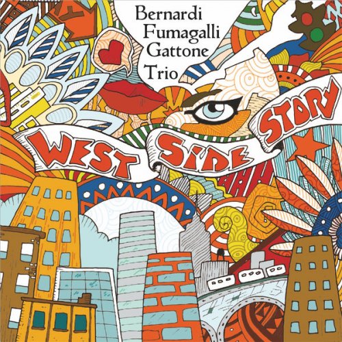 Bernardi-Fumagalli-Gattone Trioo - West Side Story (2021) [Hi-Res]