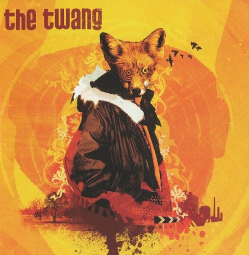 The Twang - Love It When I Feel Like This (2007)