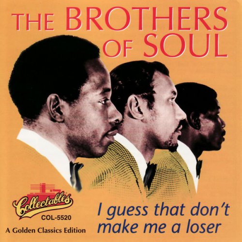 The Brothers Of Soul - I Guess That Don't Make Me a Loser (2008) FLAC