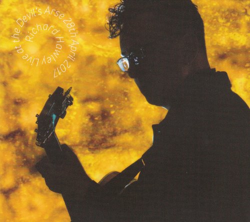 Richard Hawley - Live At The Devil's Arse 28th April 2017 (2018)