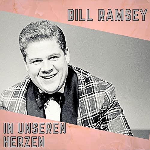 Bill Ramsey - In unseren Herzen (2021)