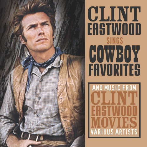Clint Eastwood - Sings Cowboy Favorites (2010)